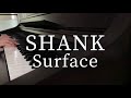 【ピアノ】SHANK / Surface