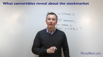 What convertibles reveal about the stockmarket - MoneyWeek Investment Tutorials