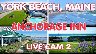 York Beach, Maine US  Anchorage Inn, Live Cam 2  Ocean, Surf  Relax