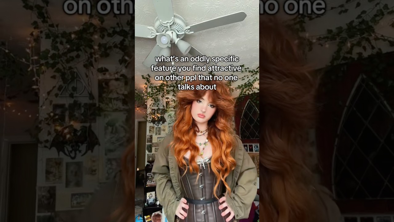 What’s an oddly specific feature you find attractive? 