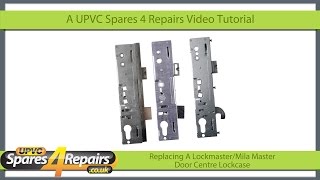 Replacing A Center Lockcase on a Lockmaster / Mila Master Upvc Door Gearbox