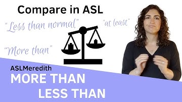 Vergelijk in ASL: Meer dan, minder dan, enz. in Amerikaanse Gebarentaal