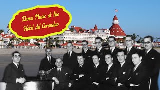 Dance Music at the Hotel del Coronado (Part 2 of 2)