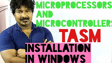 Microprocessors and Microcontrollers #3 - How to install TASM in Windows ||8086 by Seenu || 8086