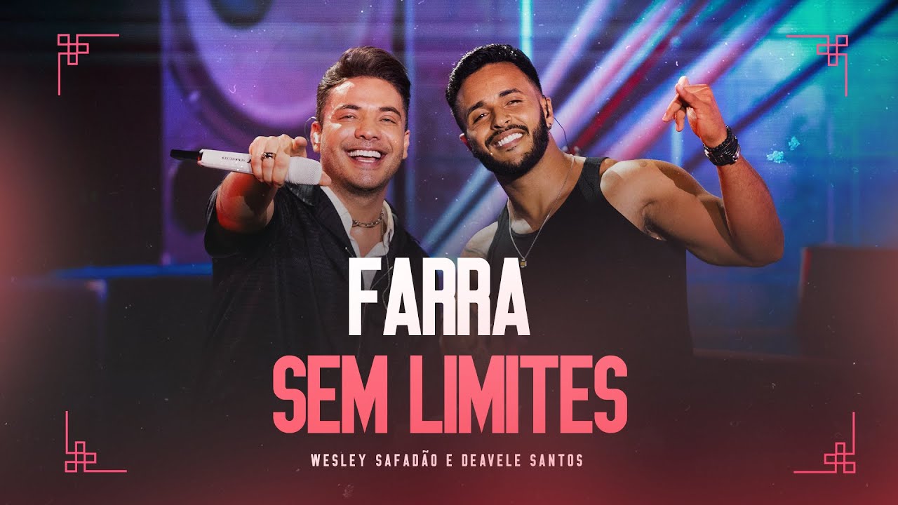 Wesley Safado e Deavele Santos   Farra Sem Limites EP Ao Vivo em Fortaleza