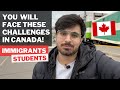 Facing your Biggest Challenges in Canada | International Students Immigrants in Canada