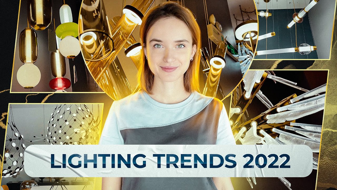 Lighting Trends 2022 | Best chandeliers and lamps for a modern house