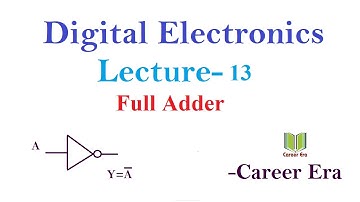 Full Adder | Digital Electronics | Career Era | Lecture-13
