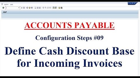AP Configuration Steps #09 Define Cash Discount Base for Incoming Invoices