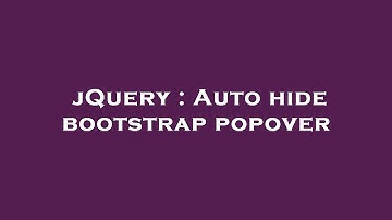 jQuery : Auto hide bootstrap popover