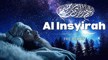 Quran for Depression and Anxiety | Surah Al Inshirah (The Relief) سورة الشرح | Abdullah Shaaban