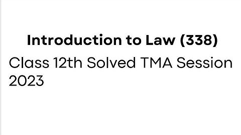 Nios Class 12th Introduction To Law (338) Solved | TMA English Medium Solution 2023 #niostma2023