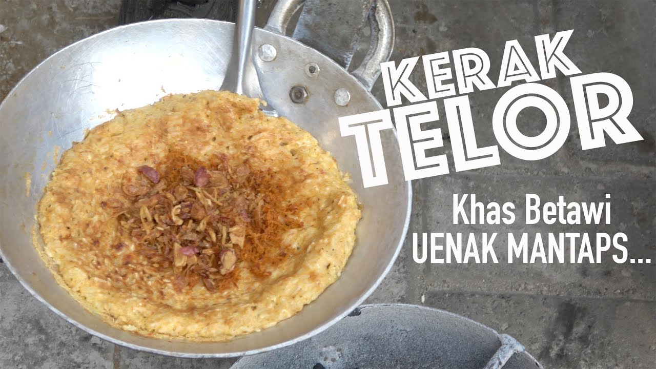 Kerak Telor Khas Betawi Uenak Mantap 