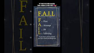 🔥 FAIL = First Attempt In Learning | Motivation to Never Give Up #Motivation #Success #Shorts #viral