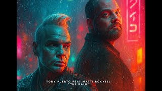 Tony Puerto, Matti Rockell - The Rain (Official Music Video)