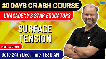 Surface Tension | 30 Days Crash Course | Nitin Sachan | JEE Mains 2023 | Unacademy Accelerate