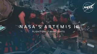 Artemis II Flight Day 7 Highlights