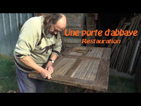 UNE PORTE D'ABBAYE (500 ans) RESTAURATION