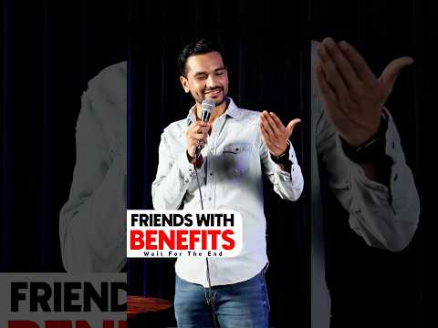 Friends with benefits | Vikas Kush Sharma | Standup Comedy Crowd Work #standupcomedy