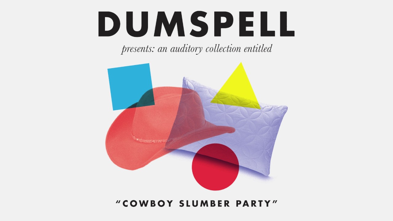 DUMSPELL - Cowboy Slumber Party