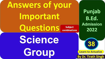 38 Science group related Answers of Questions l Learn to Actualize l Dr. Tirath Singh