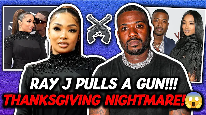 Ray J PULLS GUN On Princess Love During Thanksgiving Meltdown!