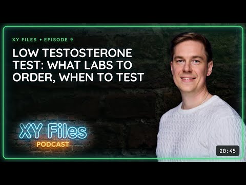 Episode 9: Low testosterone test: What labs to order, when to test