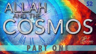 Allah And The Cosmos - One Throne Second S2 Part 1