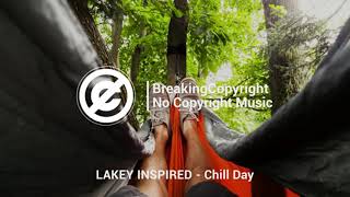 [Non Copyrighted Music] LAKEY INSPIRED - Chill Day [Hip Hop Beat]