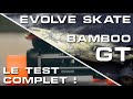 Evolve skateboard  le test complet du bamboo gt lectrique aprs 4 ans  une tuerie 