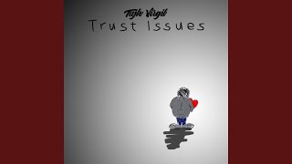 Video thumbnail of "tajh virgil - Trust Issues"
