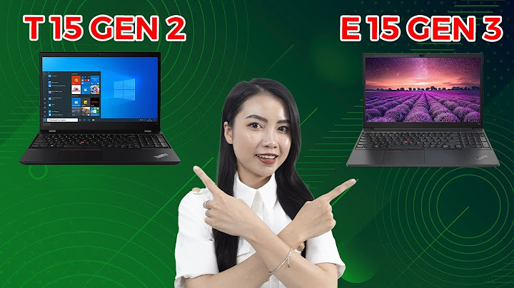 So sánh thinkpad dòng e và t năm 2024