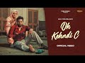 Oh Kehndi C Official Video Nav Dolorain Mani Sheron Latest Punjabi Song 2025