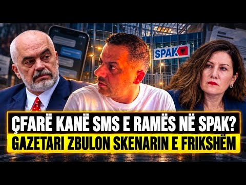 Çfarë kanë SMS e Ramës në SPAK? Gazetari zbulon skenarin e frikshëm! Pse nuk publikohen