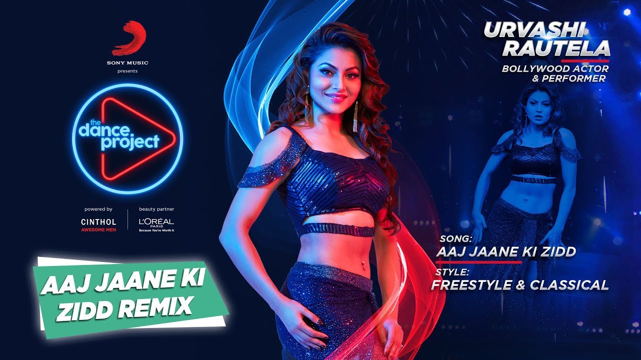 Aaj Jane Ki Zidd   Remix  Urvashi Rautela  The Dance Project