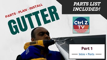 Introduction to the Gutter Installation and Parts