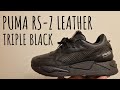 PUMA RS-Z TRIPLE BLACK LEATHER UNBOXING AND ON FOOT