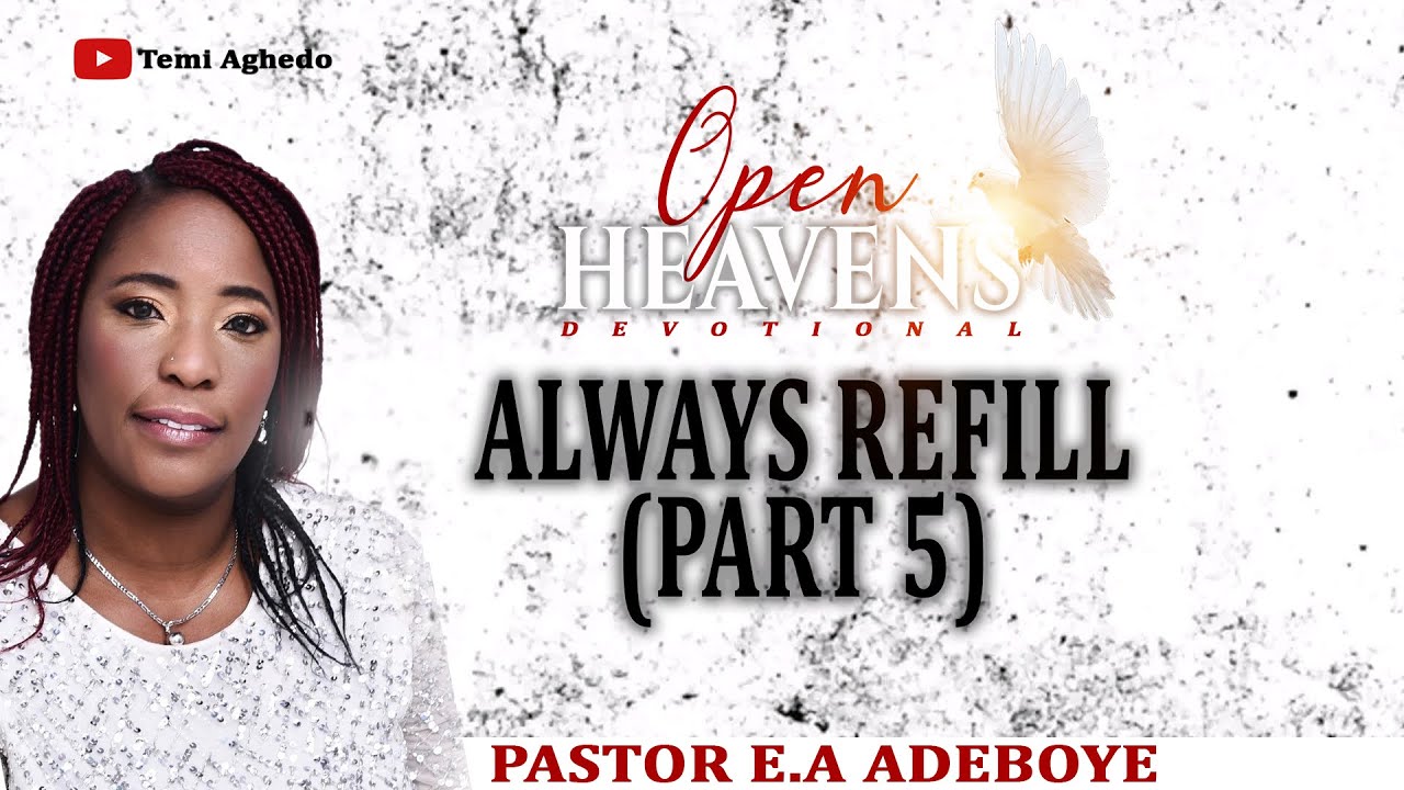 AUG 15, 2025 (FRI): || ALWAYS REFILL PART 5 || PASTOR E.A. ADEBOYE’S ...