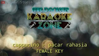 Cappucino pacar rahasia (karaoke version) FEMALE KEY