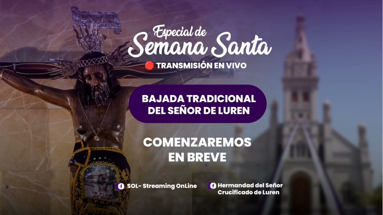 VIERNES SANTO: Solemne Bajada del Señor de Luren - Semana Santa 2025