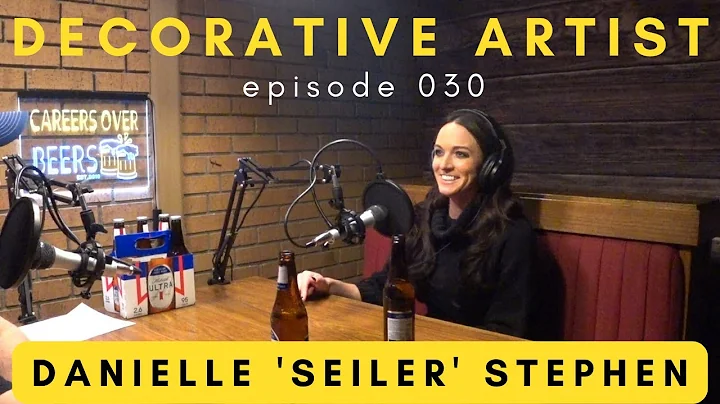 Decorative Artist - Danielle 'Seiler' Stephen | Ep...