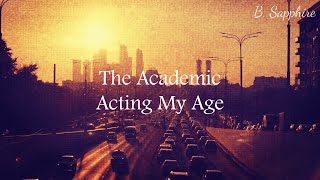 Acting My Age ~ The Academic { Sub español }