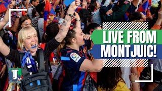 LIVE: Fans GO CRAZY ahead of FC Barcelona against Chelsea in the UEFA Women's Champions League