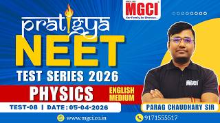NEET 2026 Test Series Solution | Physics English | Test 08 MGCI - Best NEET Coaching in Indore