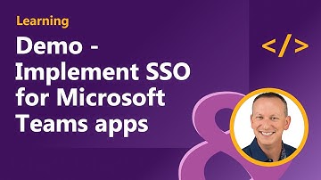 Demo - Implement single sign-on (SSO) for Microsoft Teams apps
