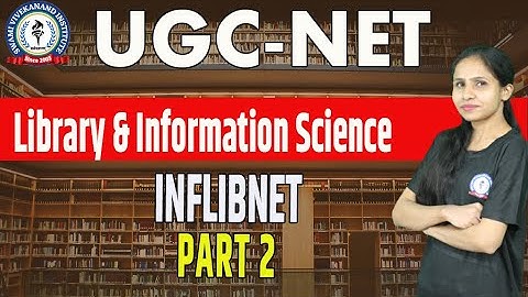 INFLIBNET | PART 2 | LIBRARY & INFORMATION NETWORK | UGC-NET By Nitika Ma