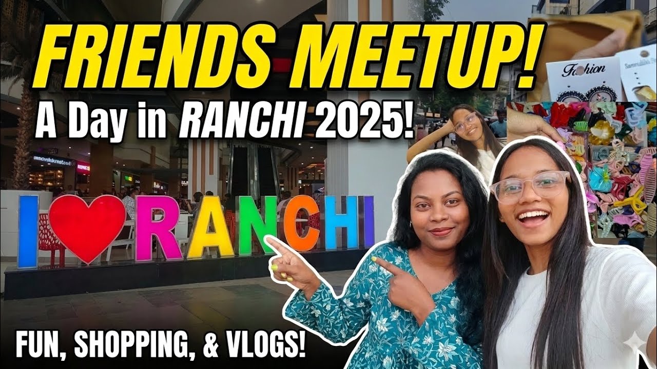 Reunited in Ranchi! A Day of Fun, Food, & Best Friends 💜🫂🍕🛍️🛒
