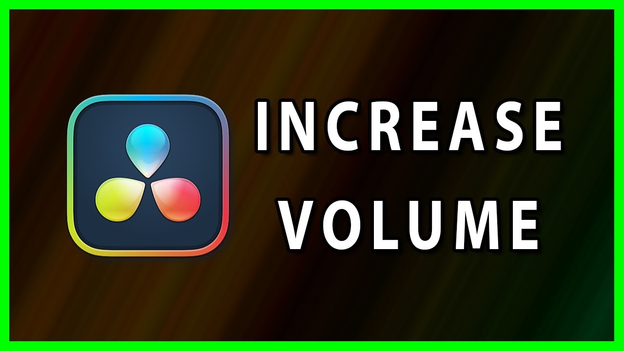 Increase volume