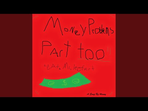 Money Problems Part Too