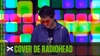 COVER DE "CREEP" - RADIOHEAD (FT. LOS LOCUTORES)